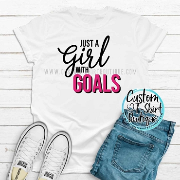 Just A Girl With Goals T-Shirt